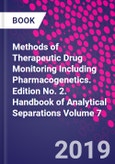 Methods of Therapeutic Drug Monitoring Including Pharmacogenetics. Edition No. 2. Handbook of Analytical Separations Volume 7- Product Image