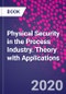 Physical Security in the Process Industry. Theory with Applications - Product Thumbnail Image