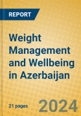 Weight Management and Wellbeing in Azerbaijan- Product Image