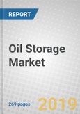 Oil Storage: Global Markets Through 2023- Product Image