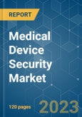 Medical Device Security Market - Growth, Trends, COVID-19 Impact, and Forecasts (2023 - 2028)- Product Image
