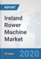 Ireland Rower Machine Market: Prospects, Trends Analysis, Market Size and Forecasts up to 2025 - Product Thumbnail Image