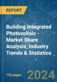 Building Integrated Photovoltaic (BIPV) - Market Share Analysis, Industry Trends & Statistics, Growth Forecasts 2020 - 2029- Product Image