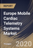 Europe Mobile Cardiac Telemetry Systems Market By Application (Lead based and Patch Based), By End User (Hospitals, Cardiac centers and Other End-user), By Country, Industry Analysis and Forecast, 2020 - 2026- Product Image