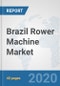 Brazil Rower Machine Market: Prospects, Trends Analysis, Market Size and Forecasts up to 2025 - Product Thumbnail Image