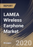 LAMEA Wireless Earphone Market By Application (Music & Entertainment, Gaming, Virtual Reality and Fitness), By Distribution Channel (Offline and Online), By Country, Industry Analysis and Forecast, 2020 - 2026- Product Image