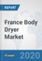 France Body Dryer Market: Prospects, Trends Analysis, Market Size and Forecasts up to 2025 - Product Thumbnail Image