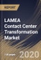 LAMEA Contact Center Transformation Market By Component, By Deployment Type, By Organization Size, By End User, By Country, Industry Analysis and Forecast, 2020 - 2026 - Product Thumbnail Image