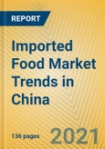 Imported Food Market Trends in China- Product Image