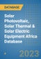 Solar Photovoltaic, Solar Thermal & Solar Electric Equipment Africa Database - Product Image