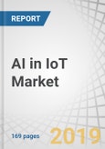 AI in IoT Market by Component (Platforms, Software Solutions, and Services), Technology (ML and Deep Learning, and NLP), Vertical (Transportation and Mobility, Energy and Utilities, Manufacturing, and Retail), and Region - Global Forecast to 2024- Product Image