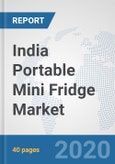 India Portable Mini Fridge Market: Prospects, Trends Analysis, Market Size and Forecasts up to 2025- Product Image