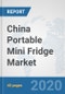 China Portable Mini Fridge Market: Prospects, Trends Analysis, Market Size and Forecasts up to 2025 - Product Thumbnail Image