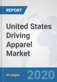 United States Driving Apparel Market: Prospects, Trends Analysis, Market Size and Forecasts up to 2025- Product Image