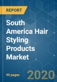 South America Hair Styling Products Market - Growth, Trends, and Forecast (2020 - 2025)- Product Image