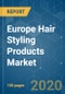 Europe Hair Styling Products Market- Growth, Trends and Forecast (2020 - 2025) - Product Thumbnail Image