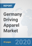 Germany Driving Apparel Market: Prospects, Trends Analysis, Market Size and Forecasts up to 2025- Product Image