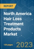 North America Hair Loss Treatment Products Market - Growth, Trends, COVID-19 Impact, and Forecasts (2023 - 2028)- Product Image