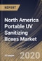 North America Portable UV Sanitizing Boxes Market By Application (Residential and Commercial), By Distribution Channel (Online and Offline), By Country, Industry Analysis and Forecast, 2020 - 2026 - Product Thumbnail Image