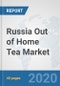 Russia Out of Home Tea Market: Prospects, Trends Analysis, Market Size and Forecasts up to 2025 - Product Thumbnail Image