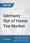 Germany Out of Home Tea Market: Prospects, Trends Analysis, Market Size and Forecasts up to 2025 - Product Thumbnail Image