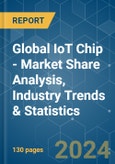 Global IoT Chip - Market Share Analysis, Industry Trends & Statistics, Growth Forecasts 2019 - 2029- Product Image