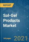 Sol-Gel Products Market - Growth, Trends, COVID-19 Impact, and Forecasts (2021 - 2026)- Product Image