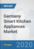 Germany Smart Kitchen Appliances Market: Prospects, Trends Analysis, Market Size and Forecasts up to 2025- Product Image