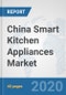 China Smart Kitchen Appliances Market: Prospects, Trends Analysis, Market Size and Forecasts up to 2025 - Product Thumbnail Image