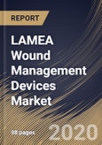LAMEA Wound Management Devices Market By Product, By Application, By End User, By Country, Industry Analysis and Forecast, 2020 - 2026- Product Image