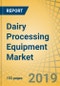 Dairy Processing Equipment Market by Type (Pasteurizers, Homogenizers, Separator, Evaporator, Dryer, Membrane Filtration Equipment), Application (Processed Milk, Milk Powder, Cheese, Protein Concentrate, Yogurt), Geography - Global Forecast to 2024 - Product Thumbnail Image