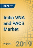 India VNA and PACS Market by Department, Enterprise, Delivery Mode, Vendor, End User - Forecast to 2023- Product Image