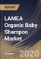 LAMEA Organic Baby Shampoo Market By Distribution Channel (Supermarkets & Hypermarkets, Pharmacy & Drug stores, Specialty & Retail Stores, and E-Commerce), By Country, Industry Analysis and Forecast, 2020 - 2026 - Product Thumbnail Image