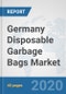 Germany Disposable Garbage Bags Market: Prospects, Trends Analysis, Market Size and Forecasts up to 2025 - Product Thumbnail Image