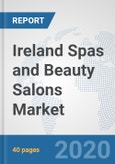 Ireland Spas and Beauty Salons Market: Prospects, Trends Analysis, Market Size and Forecasts up to 2025- Product Image