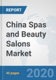 China Spas and Beauty Salons Market: Prospects, Trends Analysis, Market Size and Forecasts up to 2025- Product Image