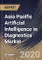 Asia Pacific Artificial Intelligence in Diagnostics Market By Diagnosis Type (Radiology, Oncology, Neurology, Cardiology, Chest & Lungs, Pathology and Other Diagnosis Types), By Component (Services, Software and Hardware), By Country, Industry Analysis and Forecast, 2020 - 2026 - Product Thumbnail Image
