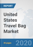 United States Travel Bag Market: Prospects, Trends Analysis, Market Size and Forecasts up to 2025- Product Image