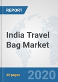 India Travel Bag Market: Prospects, Trends Analysis, Market Size and Forecasts up to 2025- Product Image