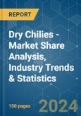 Dry Chilies - Market Share Analysis, Industry Trends & Statistics, Growth Forecasts 2019 - 2029- Product Image
