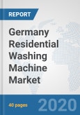 Germany Residential Washing Machine Market: Prospects, Trends Analysis, Market Size and Forecasts up to 2025- Product Image