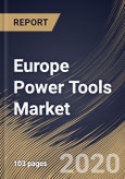 Europe Power Tools Market By Application (Industrial and Residential), By Products (Drills, Grinders, Saws, Sanders, Wrenches and Others), By Mode of Operation (By End User (Electric, Pneumatic and Others), By Country, Industry Analysis and Forecast, 2020 - 2026- Product Image