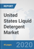 United States Liquid Detergent Market: Prospects, Trends Analysis, Market Size and Forecasts up to 2025- Product Image