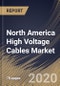North America High Voltage Cables Market By Installation Type (Overhead, Submarine and Underground), By End User (Energy & Power, IT & Telecom, Aerospace & Defense, Oil & Gas, Building & Construction and Others), By Country, Industry Analysis and Forecast, 2020 - 2026 - Product Thumbnail Image