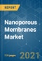 Nanoporous Membranes Market - Growth, Trends, COVID-19 Impact, and Forecasts (2021 - 2026) - Product Thumbnail Image