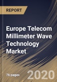 Europe Telecom Millimeter Wave Technology Market By Frequency Band (E-Band and V-Band & Others), By Licensing Type (Light-licensed, Unlicensed and Fully-licensed), By End User (Civil and Military), By Country, Industry Analysis and Forecast, 2020 - 2026- Product Image