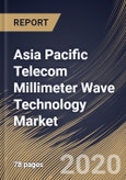 Asia Pacific Telecom Millimeter Wave Technology Market By Frequency Band (E-Band and V-Band & Others), By Licensing Type (Light-licensed, Unlicensed and Fully-licensed), By End User (Civil and Military), By Country, Industry Analysis and Forecast, 2020 - 2026- Product Image