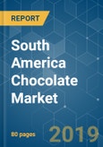 South America Chocolate Market - Growth, Trends, and Forecast (2019 - 2024)- Product Image