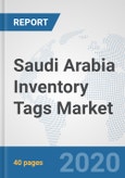 Saudi Arabia Inventory Tags Market: Prospects, Trends Analysis, Market Size and Forecasts up to 2025- Product Image