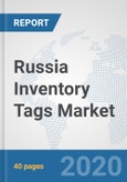 Russia Inventory Tags Market: Prospects, Trends Analysis, Market Size and Forecasts up to 2025- Product Image
